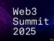 Web3 Summit 2025: Join the Decentralized Revolution in Berlin