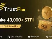 Unlocking Exclusive Rewards: TrustFi’s VIP Staking Program and Airdrop Opportunities in 2025