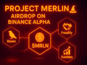 Binance Alpha Ignites Project Merlin: MRLN Listing & Airdrop Hype Builds